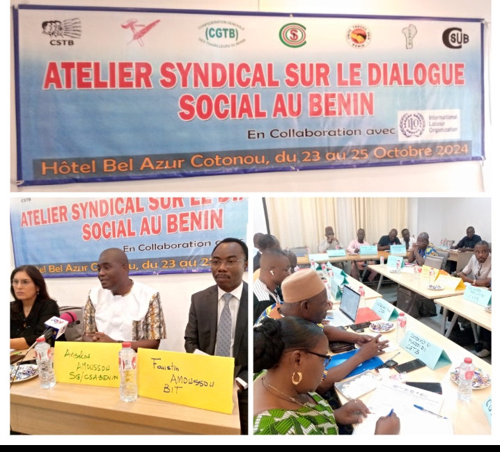 Dialogue Social efficace au Benin/BIT : Les Confédérations et Centrales Syndicales du Bénin renforcent leurs capacités ..Réactiver le dialogue tripartite …